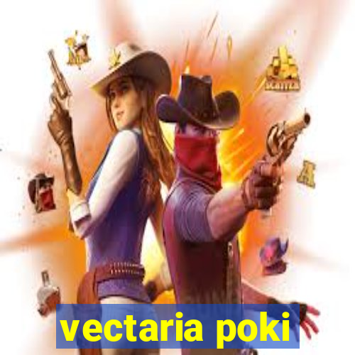 vectaria poki